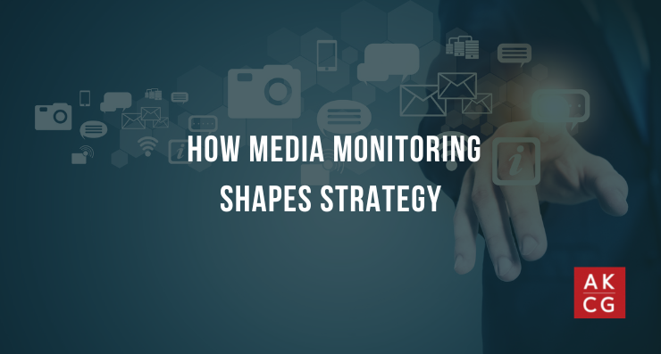 How Media Monitoring Shapes Strategy